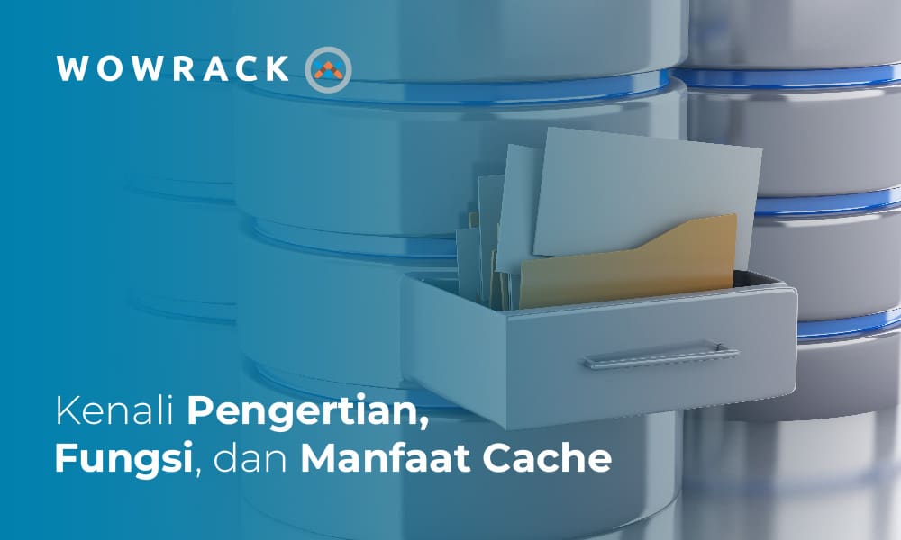 Cache: Pengertian, Fungsi, Hingga Cara Mengelolanya