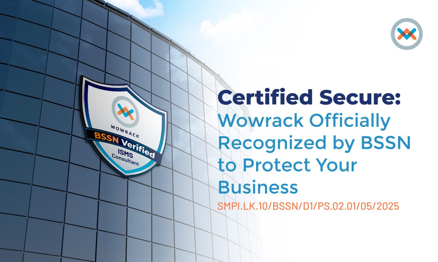 Certified Secure: Wowrack Officially Recognized by BSSN to Protect Your Business